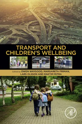 Waygood / Friman / Olsson |  Transport and Children's Wellbeing | eBook | Sack Fachmedien