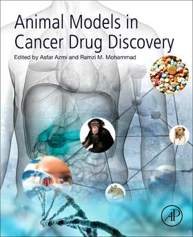 Azmi / Mohammad | Animal Models in Cancer Drug Discovery | Buch | 978-0-12-814704-7 | sack.de