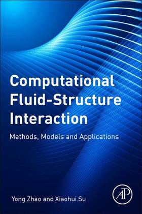 Zhao / Su |  Computational Fluid-Structure Interaction | Buch |  Sack Fachmedien