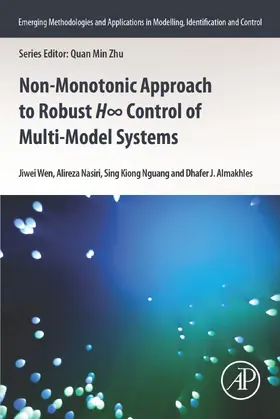 Wen / Nasiri / Nguang |  Non-monotonic Approach to Robust H8 Control of Multi-model Systems | eBook | Sack Fachmedien