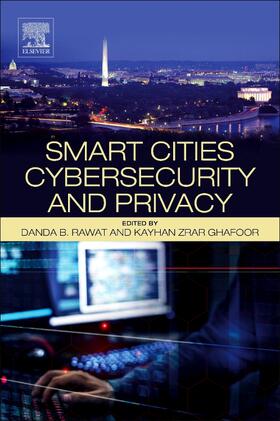 Rawat / Zrar Ghafoor | Smart Cities Cybersecurity and Privacy | Buch | 978-0-12-815032-0 | sack.de