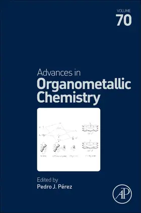 Perez | Advances in Organometallic Chemistry | Buch | 978-0-12-815082-5 | sack.de