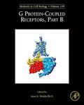  G Protein-Coupled Receptors, Part B | Buch |  Sack Fachmedien