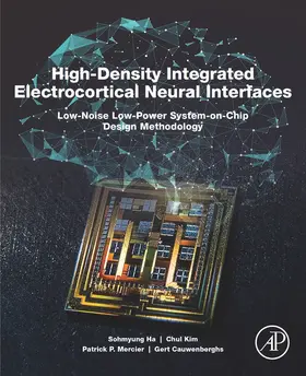 Ha / Kim / Mercier | High-Density Integrated Electrocortical Neural Interfaces | E-Book | www.sack.de