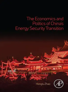 Zhao | The Economics and Politics of China's Energy Security Transition | E-Book | www.sack.de