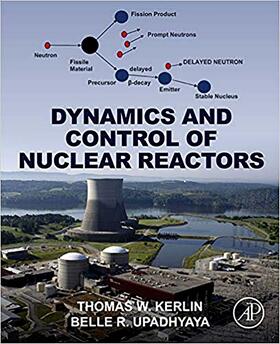 Kerlin / Upadhyaya | Dynamics and Control of Nuclear Reactors | Buch | 978-0-12-815261-4 | sack.de