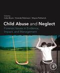 Bryce / Robinson / Petherick |  Child Abuse and Neglect | Buch |  Sack Fachmedien