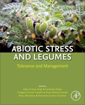 Singh / Tripathi / Prasad | Abiotic Stress and Legumes | Buch | 978-0-12-815355-0 | sack.de