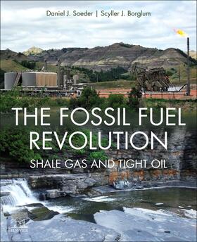 Soeder / Borglum | The Fossil Fuel Revolution | Buch | 978-0-12-815397-0 | sack.de