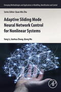 Li / Zhang / Qiong |  Adaptive Sliding Mode Neural Network Control for Nonlinear Systems | eBook | Sack Fachmedien