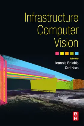 Brilakis / Michael Haas |  Infrastructure Computer Vision | Buch |  Sack Fachmedien