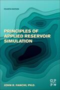 Fanchi |  Principles of Applied Reservoir Simulation | Buch |  Sack Fachmedien