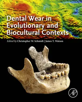 Schmidt / Watson | Dental Wear in Evolutionary and Biocultural Contexts | E-Book | www.sack.de
