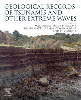 Engel / Pilarczyk / May | Geological Records of Tsunamis and Other Extreme Waves | Buch | 978-0-12-815686-5 | sack.de