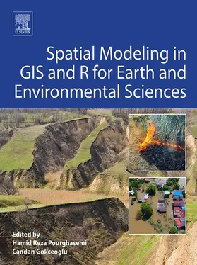 Pourghasemi / Gokceoglu |  Spatial Modeling in GIS and R for Earth and Environmental Sciences | eBook | Sack Fachmedien