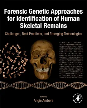 Ambers |  Forensic Genetic Approaches for Identification of Human Skeletal Remains | Buch |  Sack Fachmedien