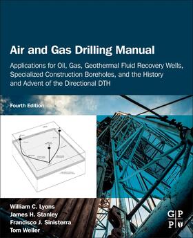 Lyons / Stanley / Sinisterra | Lyons, W: Air and Gas Drilling Manual | Buch | 978-0-12-815792-3 | sack.de