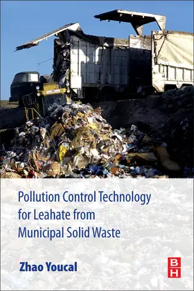 Youcai | Pollution Control Technology for Leachate from Municipal Solid Waste | Buch | 978-0-12-815813-5 | sack.de