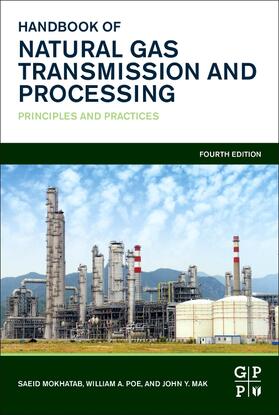 Mokhatab / Mak | Handbook of Natural Gas Transmission and Processing | Buch | 978-0-12-815817-3 | sack.de