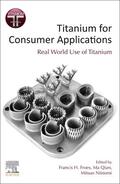 Froes / Qian / Niinomi |  Titanium for Consumer Applications | Buch |  Sack Fachmedien