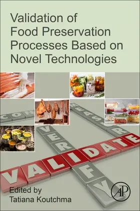 Koutchma | Validation of Food Preservation Processes based on Novel Technologies | Buch | 978-0-12-815888-3 | sack.de
