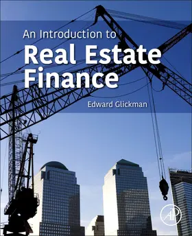 Glickman | An Introduction to Real Estate Finance | Buch | 978-0-12-815909-5 | sack.de