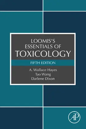 Hayes / Wang / Dixon |  Loomis's Essentials of Toxicology | eBook | Sack Fachmedien