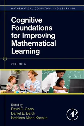 Geary / Mann Koepke | Cognitive Foundations for Improving Mathematical Learning | Buch | 978-0-12-815952-1 | sack.de