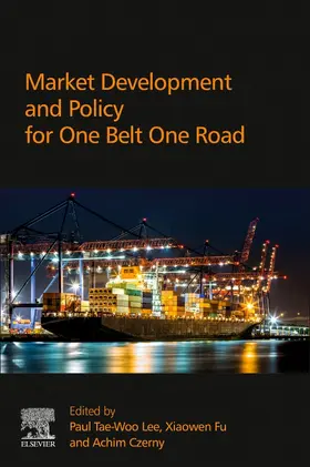 Market Development and Policy for One Belt One Road | Buch | 978-0-12-815971-2 | sack.de