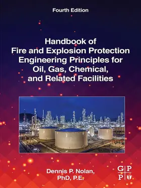 Nolan | Handbook of Fire and Explosion Protection Engineering Principles for Oil, Gas, Chemical, and Related Facilities | E-Book | sack.de