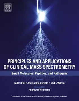 Rifai / Horvath / Wittwer |  Principles and Applications of Clinical Mass Spectrometry | eBook | Sack Fachmedien