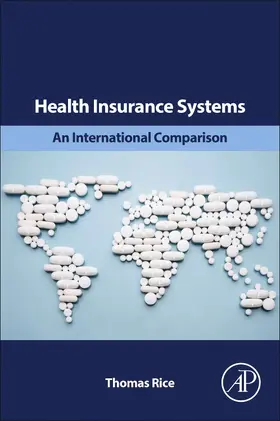Rice | Health Insurance Systems | Buch | 978-0-12-816072-5 | sack.de