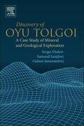 Diakov / Sanjdorj / Jamsrandorj |  Discovery of Oyu Tolgoi: A Case Study of Mineral and Geological Exploration | Buch |  Sack Fachmedien