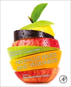 Siddiqui | Fresh-Cut Fruits and Vegetables | Buch | 978-0-12-816184-5 | sack.de