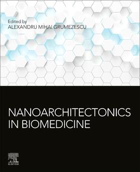 Grumezescu |  Nanoarchitectonics in Biomedicine | Buch |  Sack Fachmedien