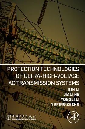 Li / He / Zheng | Protection Technologies of Ultra-High-Voltage AC Transmission Systems | E-Book | sack.de
