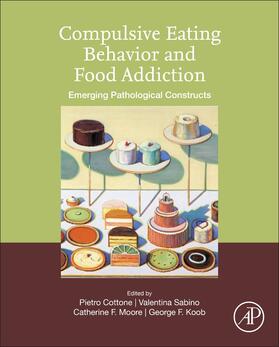 Cottone / Moore / Sabino | Compulsive Eating Behavior and Food Addiction | Buch | 978-0-12-816207-1 | sack.de