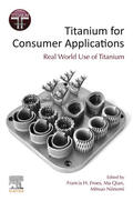Froes / Qian / Niinomi |  Titanium for Consumer Applications | eBook | Sack Fachmedien