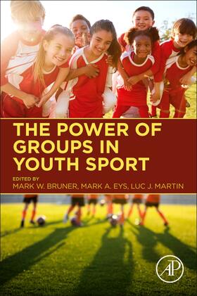 Bruner / Eys / Martin | The Power of Groups in Youth Sport | Buch | 978-0-12-816336-8 | sack.de