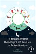 Murillo-Rodriguez |  The Behavioral, Molecular, Pharmacological, and Clinical Basis of the Sleep-Wake Cycle | Buch |  Sack Fachmedien