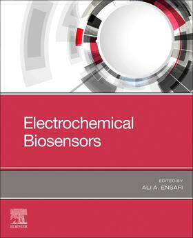 Ensafi | Electrochemical Biosensors | Buch | 978-0-12-816491-4 | sack.de