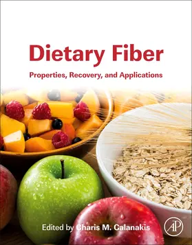 Galanakis |  Dietary Fiber: Properties, Recovery, and Applications | Buch |  Sack Fachmedien