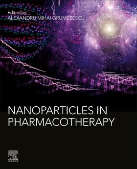 Grumezescu |  Nanoparticles in Pharmacotherapy | Buch |  Sack Fachmedien