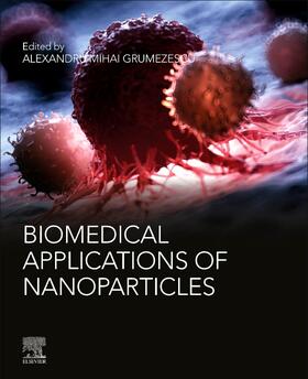 Grumezescu |  Biomedical Applications of Nanoparticles | Buch |  Sack Fachmedien