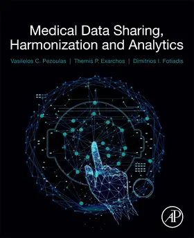Pezoulas / Exarchos / Fotiadis |  Medical Data Sharing, Harmonization and Analytics | Buch |  Sack Fachmedien