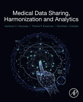 Pezoulas / Exarchos / Fotiadis |  Medical Data Sharing, Harmonization and Analytics | eBook | Sack Fachmedien