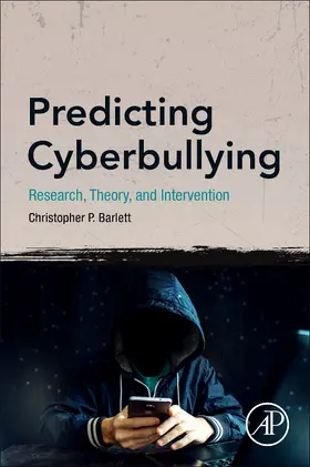Barlett | Predicting Cyberbullying | Buch | 978-0-12-816653-6 | sack.de