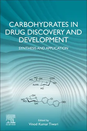 Tiwari | Carbohydrates in Drug Discovery and Development: Synthesis and Application | Buch | 978-0-12-816675-8 | sack.de