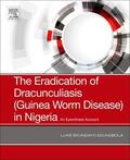 Edungbola |  The Eradication of Dracunculiasis (Guinea Worm Disease) in Nigeria | Buch |  Sack Fachmedien