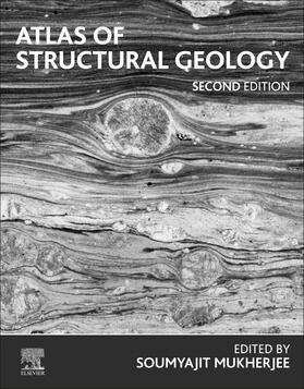 Mukherjee | Atlas of Structural Geology | Buch | 978-0-12-816802-8 | sack.de